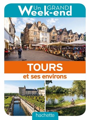 cover image of Guide un grand week-end Tours et ses environs